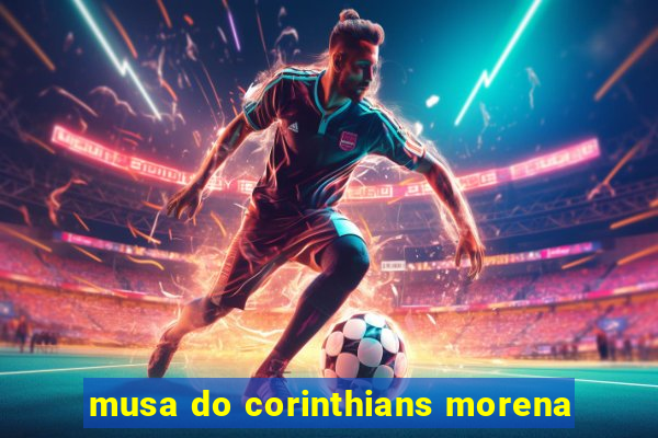 musa do corinthians morena